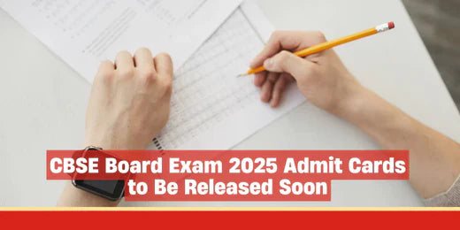 CBSE Board Exam 2025 Admit Cards to Be Released Soon