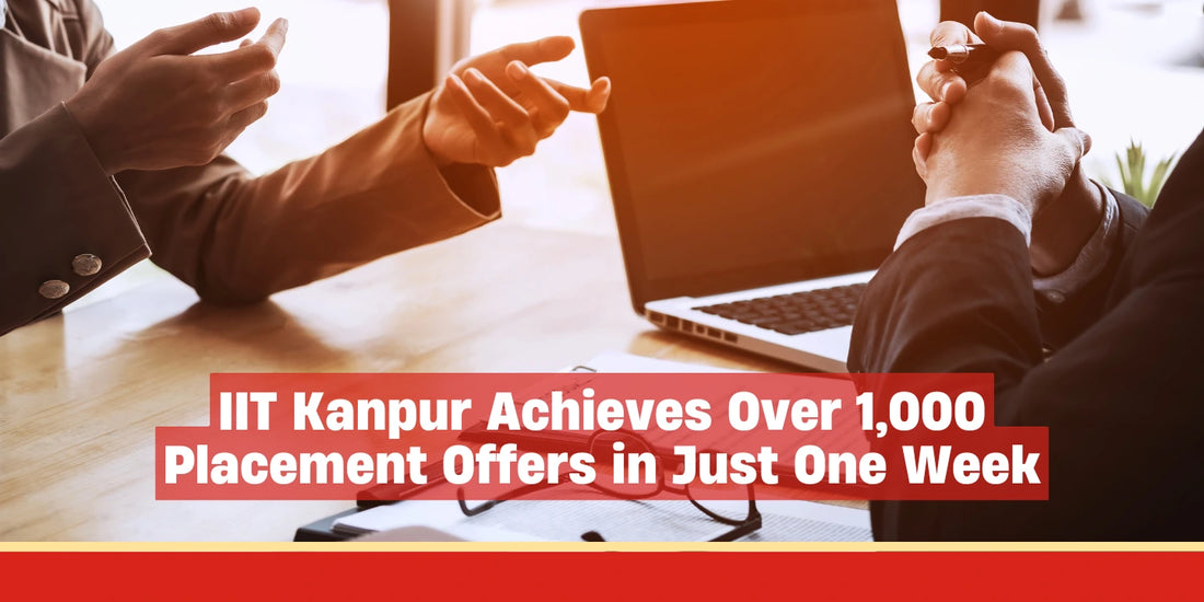 IIT Kanpur Achieves Over 1,000 Placement Offers in Just One Week