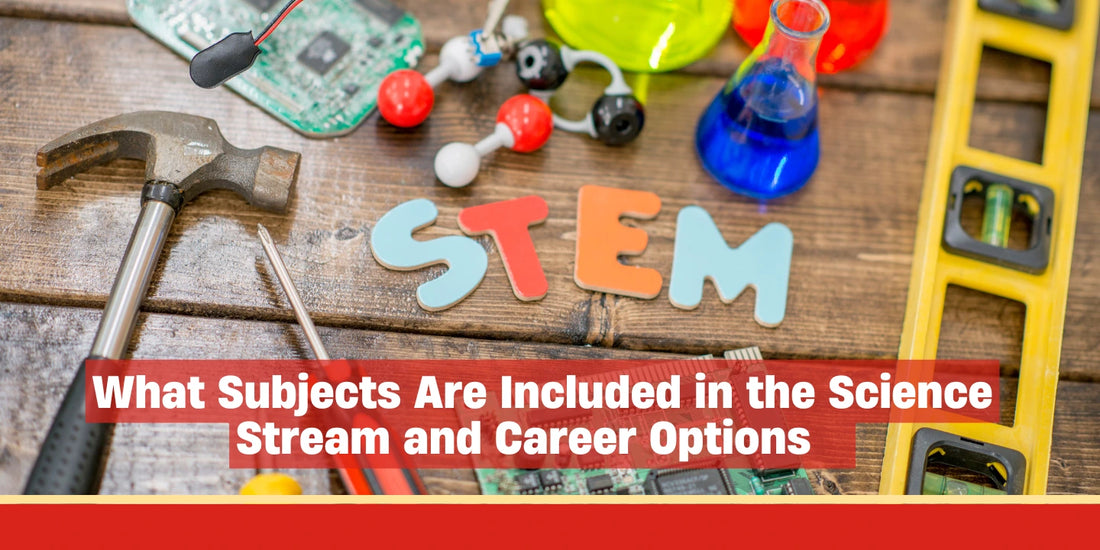 What Subjects Are Included in the Science Stream and Career Options After 10th