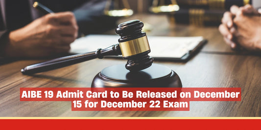 AIBE 19 Admit Card to Be Released on December 15 for December 22 Exam
