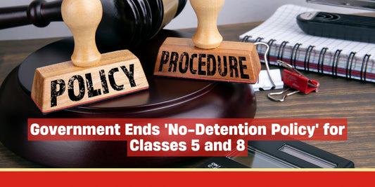 Government Ends 'No-Detention Policy' for Classes 5 and 8