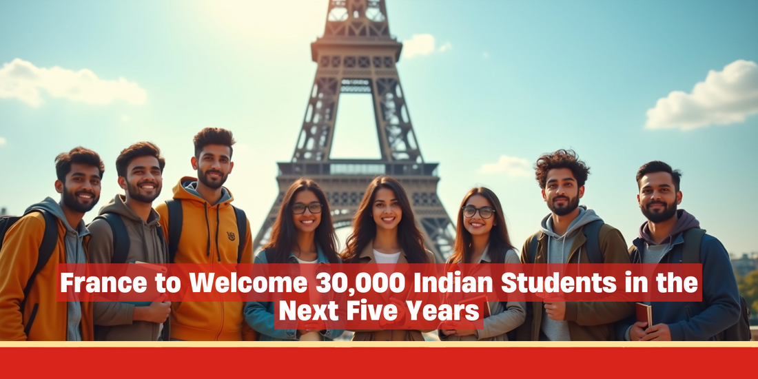 France to Welcome 30,000 Indian Students in the Next Five Years