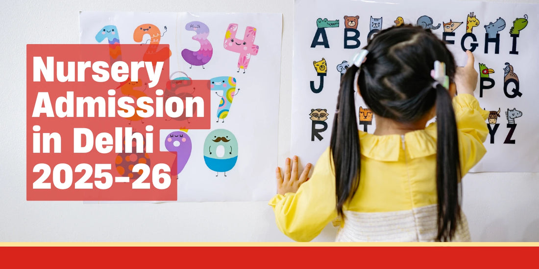 Delhi Nursery Admissions 2025-26: Registration Opens Today