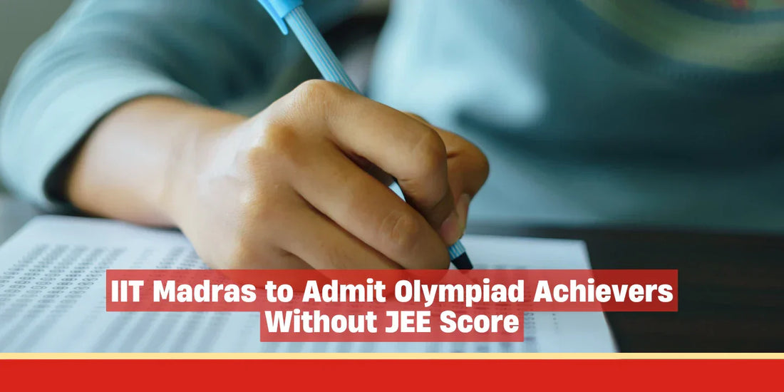IIT Madras to Admit Olympiad Achievers Without JEE Score