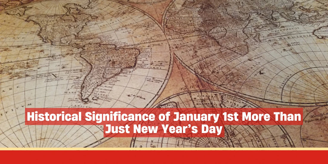 Historical Significance of January 1st: More Than Just New Year’s Day