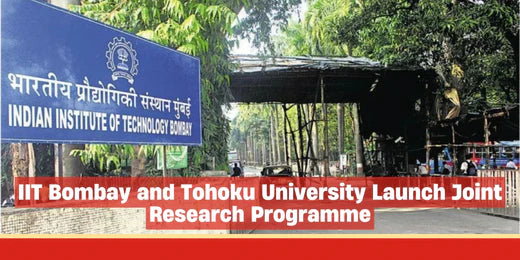 IIT Bombay and Tohoku University Launch Joint Research Programme