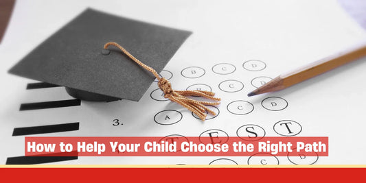 How to Help Your Child Choose the Right Path