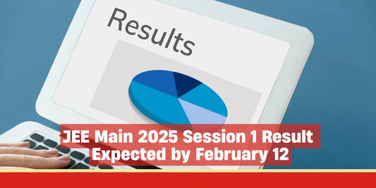 JEE Main 2025 Session 1 Result Expected by February 12