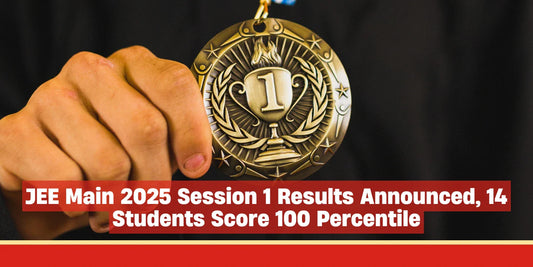 JEE Main 2025 Session 1 Results Announced, 14 Students Score 100 Percentile